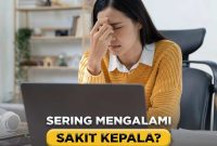 Penyebab Sakit Kepala Secara Umum yang Perlu Diketahui Apa Penyebab Sakit Kepala Berkepanjangan