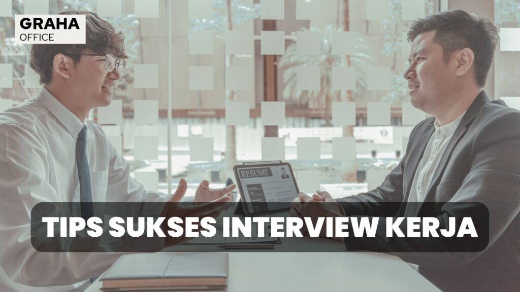 Tips Menghadapi Wawancara Kerja Yang Menegangkan