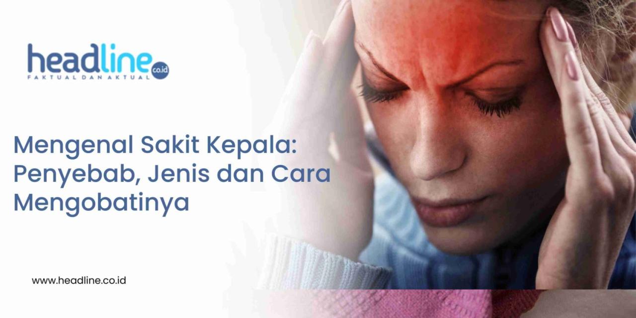 Penyebab Sakit Kepala Yang Sering Diabaikan