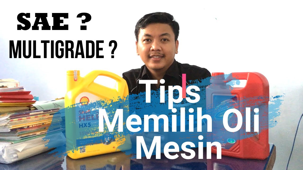 Cara Memilih Oli Mesin Yang Tepat