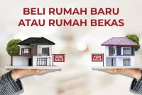 Perbedaan Antara Rumah Baru Dan Bekas